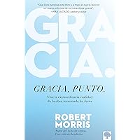 Gracia, punto. / Grace, Period. (Spanish Edition) Gracia, punto. / Grace, Period. (Spanish Edition) Paperback Kindle