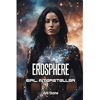 Erosphere: Girl, Interstellar (Into the Erosphere)