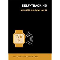 Self-Tracking (The MIT Press Essential Knowledge series) Self-Tracking (The MIT Press Essential Knowledge series) Paperback Kindle Audible Audiobook Audio CD