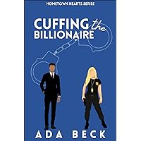 Cuffing The Billionaire: A Clean Short Read (Hometown Heart Series Book 3) Cuffing The Billionaire: A Clean Short Read (Hometown Heart Series Book 3) Kindle Audible Audiobook