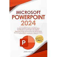 Microsoft PowerPoint: Le cours accéléré le plus actualisé, pour les débutants comme pour les experts Apprenez toutes les fonctions, les macros et les ... un pro en 7 jours ou moins (French Edition) Microsoft PowerPoint: Le cours accéléré le plus actualisé, pour les débutants comme pour les experts Apprenez toutes les fonctions, les macros et les ... un pro en 7 jours ou moins (French Edition) Kindle Paperback