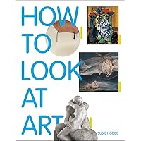 How to Look at Art How to Look at Art Paperback