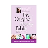 The Original Beauty Bible: Skin Care Facts for Ageless Beauty The Original Beauty Bible: Skin Care Facts for Ageless Beauty Paperback