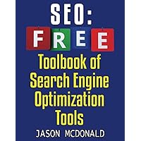 SEO Toolbook: Ultimate Almanac Of Free SEO Tools Apps Plugins Tutorials Videos Conferences Books Events Blogs News Sources And Every Other Resource A ... - Social Media, SEO, & Online Ads Books) SEO Toolbook: Ultimate Almanac Of Free SEO Tools Apps Plugins Tutorials Videos Conferences Books Events Blogs News Sources And Every Other Resource A ... - Social Media, SEO, & Online Ads Books) Paperback Kindle