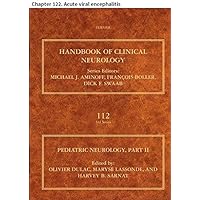 Pediatric Neurology: Chapter 122. Acute viral encephalitis (Handbook of Clinical Neurology 112)
