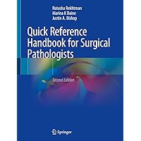 Quick Reference Handbook for Surgical Pathologists Quick Reference Handbook for Surgical Pathologists Paperback Kindle