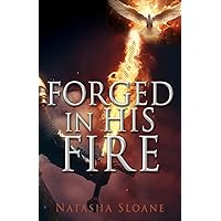 Forged in His Fire Forged in His Fire Paperback Kindle Hardcover