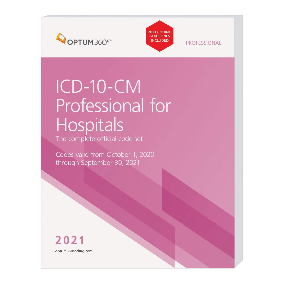 ICD-10-CM 2021 Professional for Hospitals with Guidelines - (Softbound) (ICD-10-CM Professional for Hospitals)