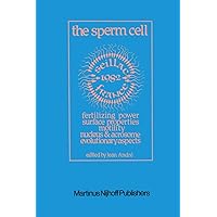 The Sperm Cell: Fertilizing Power, Surface Properties, Motility, Nucleus and Acrosome, Evolutionary Aspects Proceedings of the Fourth International ... Seillac, France, 27 June–1 July 1982 The Sperm Cell: Fertilizing Power, Surface Properties, Motility, Nucleus and Acrosome, Evolutionary Aspects Proceedings of the Fourth International ... Seillac, France, 27 June–1 July 1982 Hardcover Paperback