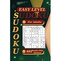 Sudoku Puzzle Book Easy Level: 402 Puzzles For Adults and Seniors With Printed Solutions
