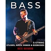 BASS 5-String Etudes, Riffs, Songs & Exercises: Musical, technical, and creative exercises for the beginner through highly advanced bass player. (BASS Etudes, Riffs, Songs & Exercises) BASS 5-String Etudes, Riffs, Songs & Exercises: Musical, technical, and creative exercises for the beginner through highly advanced bass player. (BASS Etudes, Riffs, Songs & Exercises) Paperback