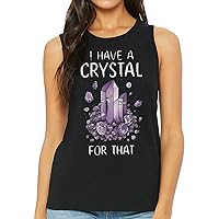 I Have a Crystal for That Women's Muscle Tank - Funny Tank Top - Cool Workout Tank
