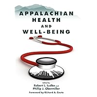 Appalachian Health and Well-Being Appalachian Health and Well-Being Hardcover Kindle