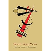 What Are You? What Are You? Paperback Kindle Hardcover