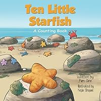 Ten Little Starfish: A Counting Book (Marine Life Counting Collection) Ten Little Starfish: A Counting Book (Marine Life Counting Collection) Paperback Kindle Audible Audiobook Hardcover