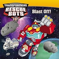 Transformers Rescue Bots: Blast Off! Transformers Rescue Bots: Blast Off! Paperback