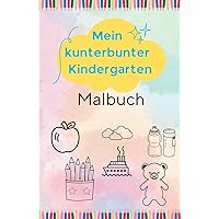 Malbuch: Mein Kunterbunter Kindergarten (German Edition)