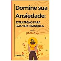 Domine Sua Ansiedade (Portuguese Edition)
