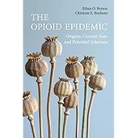The Opioid Epidemic The Opioid Epidemic Paperback Kindle