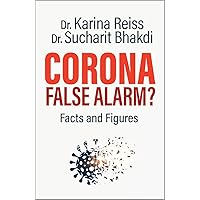 Corona, False Alarm?: Runaway International Bestseller! Corona, False Alarm?: Runaway International Bestseller! Kindle Audible Audiobook Paperback