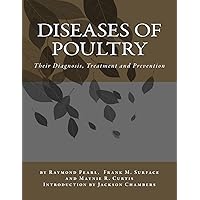 Diseases of Poultry: Their Diagnosis, Treatment and Prevention Diseases of Poultry: Their Diagnosis, Treatment and Prevention Paperback
