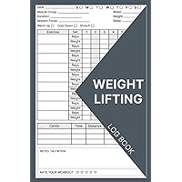 Weight Lifting Log Book: Workout and Fitness Journal for Men and Women, Exercise Notebook and Fitness Logbook for Personal Training, Gym Log book To Track Your Training Progress and Gains.