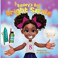 Bailey's Big Bright Smile Bailey's Big Bright Smile Paperback Kindle Hardcover