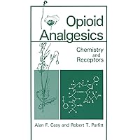 Opioid Analgesics: Chemistry and Receptors Opioid Analgesics: Chemistry and Receptors Hardcover Paperback