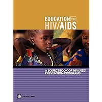 A Sourcebook of HIV/AIDS Prevention Programs (Africa Region Human Development Series) A Sourcebook of HIV/AIDS Prevention Programs (Africa Region Human Development Series) Paperback