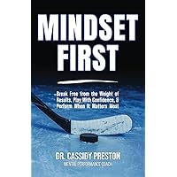 Mindset First: Break Free from the Weight of Results, Play with Confidence, and Perform When It Matters Most Mindset First: Break Free from the Weight of Results, Play with Confidence, and Perform When It Matters Most Paperback Audible Audiobook Kindle