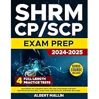 SHRM CP/SCP Exam Prep: Mastering HR Concepts with Tips and Strategies for Easy Certification Success | Questions and Detailed Answers Included