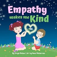 Empathy makes me kind: A storybook to help kids understand other's feelings