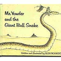 Mr. Yowder and the Giant Bull Snake Mr. Yowder and the Giant Bull Snake Library Binding