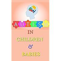 Early Signs Of Autism In Children And Babies