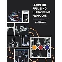 LEARN THE FULL ECHO TTE ECHOCARDIOGRAM ULTRASOUND PROTOCOL: that meets and exceeds the newly released IAC Standards and Guidelines for Adult ... Accreditation effective as of November 2021
