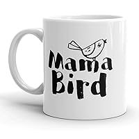 Crazy Dog T-Shirts Mama Bird Mug Cute Mothers Day Coffee Cup - 11oz