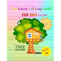 Tree house coloring book for kids 4-8 years old.: Activity book Tree house coloring book for kids 4-8 years old.