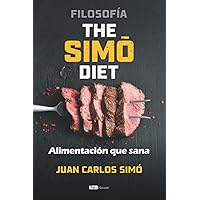 Filosofía The Simó Diet: Alimentación que sana (Spanish Edition) Filosofía The Simó Diet: Alimentación que sana (Spanish Edition) Paperback Kindle