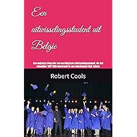 Een uitwisselingsstudent uit Belgie: Een eenjarige biografie van een Belgische uitwisselingsstudent, die het schooljaar 1967-1968 doorbracht in een ... School (An Exchange Student) (Dutch Edition) Een uitwisselingsstudent uit Belgie: Een eenjarige biografie van een Belgische uitwisselingsstudent, die het schooljaar 1967-1968 doorbracht in een ... School (An Exchange Student) (Dutch Edition) Kindle Hardcover Paperback