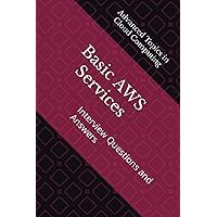 Basic AWS Services: Interview Questions and Answers (Advanced Topics in Technologies)
