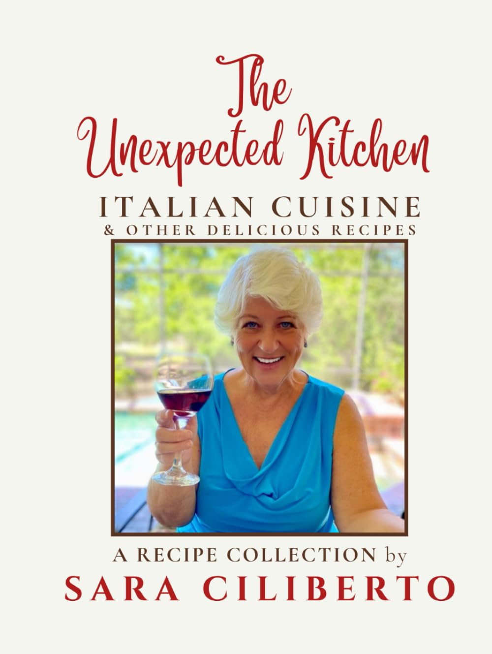 The Unexpected Kitchen, Italian Cuisine & Other Delicious Recipes