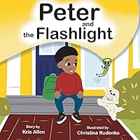 Peter and The Flashlight Peter and The Flashlight Paperback