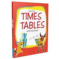 My First Times Tables Activity Book: Multiplication Tables From 1:20: Fun and Easy Math Activities for Children My First Times Tables Activity Book: Multiplication Tables From 1:20: Fun and Easy Math Activities for Children Paperback