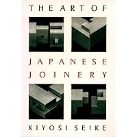 The Art Of Japanese Joinery The Art Of Japanese Joinery Paperback
