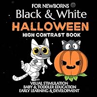 Halloween High Contrast Baby Book for Newborns 0-12 Months: Spooky Halloween Board Simple Black and White Images Alphabet ABC