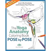 Pose by Pose: Learn the Anatomy and Enhance Your Practice (Volume 2) (Anatomy Coloring Books) Pose by Pose: Learn the Anatomy and Enhance Your Practice (Volume 2) (Anatomy Coloring Books) Paperback Spiral-bound