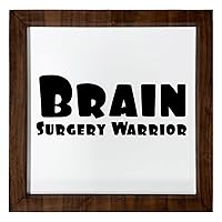 Los Drinkware Hermanos Brain Surgery Warrior - Funny Decor Sign Wall Art In Full Print With Wood Frame, 12X12