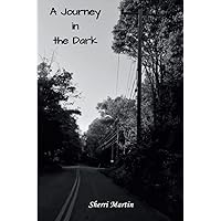 A Journey In The Dark A Journey In The Dark Paperback Hardcover