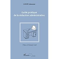 Guide pratique de la rédaction administrative (French Edition) Guide pratique de la rédaction administrative (French Edition) Paperback