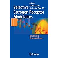 Selective Estrogen Receptor Modulators: A New Brand of Multitarget Drugs Selective Estrogen Receptor Modulators: A New Brand of Multitarget Drugs Kindle Hardcover Paperback